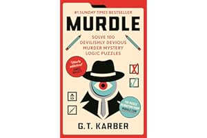 Murdle: #1 SUNDAY TIMES BESTSELLER: Solve 100 Devilishly Devious Murder Mystery Logic Puzzles (Book 1)