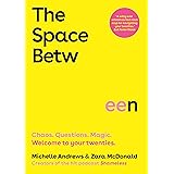 The Space Between: Chaos. Questions. Magic. Welcome to your twenties.