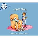 I Miss You: A First Look at Death (First Look at Books)