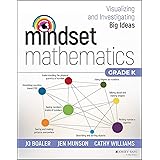 Mindset Mathematics: Visualizing and Investigating Big Ideas, Grade K