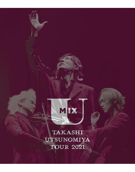 Amazon.co.jp: Takashi Utsunomiya Tour 2022 U Mix#2 (Blu-ray