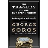 The Tragedy of the European Union: Disintegration or Revival?