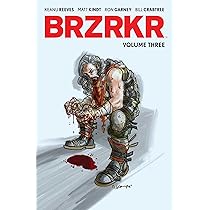 Amazon | BRZRKR Vol. 1 | Reeves, Keanu, Kindt, Matt, Garney, Ron