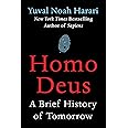 Homo Deus: A Brief History of Tomorrow