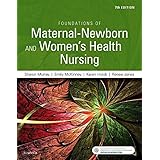 Foundations of Maternal-Newborn and Women's Health Nursing, 7e