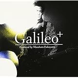 Produced by Masaharu Fukuyama 「Galileo⁺」