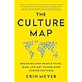 The Culture Map: Decoding How People Think, Lead, and Get Things Done Across Cultures