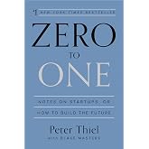 Zero to One: Notes on Startups, or How to Build the Future (English Edition)
