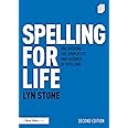Spelling for Life: Uncovering the Simplicity and Science of Spelling