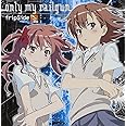 only my railgun TVアニメ「とある科学の超電磁砲」OPテーマ