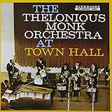 Thelonious Monk Orchestra At Town Hall