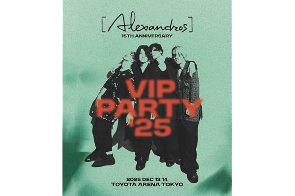 【Amazon.co.jp限定】[Alexandros]15th Anniversary VIP PARTY'25 (初回限定盤)(3枚組)(特典:内容未定) [Blu-ray]