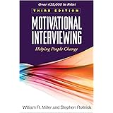 Motivational Interviewing, Third Edition: Helping People Change