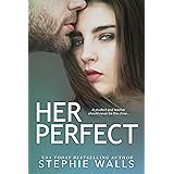 Her Perfect: A Student-Teacher Romance (Her Perfect Life Book 1)