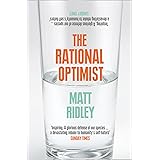 The Rational Optimist: How Prosperity Evolves (English Edition)