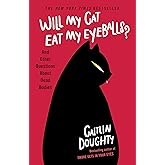 Will My Cat Eat My Eyeballs?: Big Questions from Tiny Mortals About Death