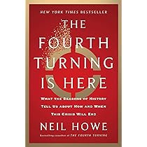 Amazon | The Fourth Turning: What the Cycles of History Tell Us