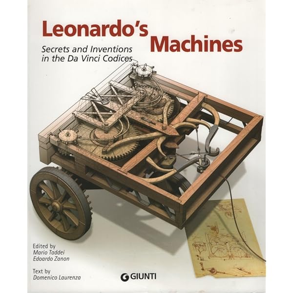 Leonardo S Machines: Da Vinci's Inventions Revealed : Laurenza