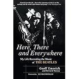 Here, There and Everywhere: My Life Recording the Music of the Beatles