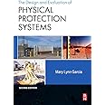 Design and Evaluation of Physical Protection Systems