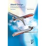 Aircraft Design: A Conceptual Approach