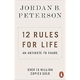 12 Rules for Life: An Antidote to Chaos