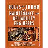Rules of Thumb for Maintenance and Reliability Engineers