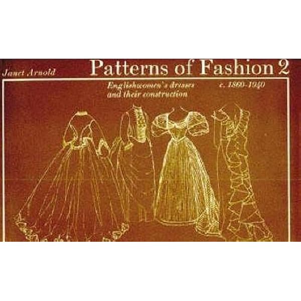 Amazon | Patterns of Fashion 1: 1660-1860 | Arnold, Janet | Fashion