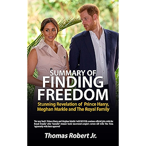 FINDING FREEDOM, MEGHAN AND HARRY: Stunning Revelation of Prince Harry, Meghan and The Royal Family (English Edition)