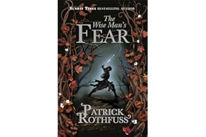 The Wise Man's Fear: The Kingkiller Chronicle: Book 2 (Kingkiller Chonicles) (English Edition)