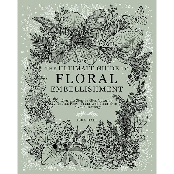 The Ultimate Flower Drawing Guide Book: 50 Unique Flowers For