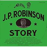 J.P. ROBINSON STORY (COMPILED BY HIROSHI SUZUKI)[T.K.ﾚｺｰﾄﾞ・ｽﾍﾟｼｬﾙﾌﾟﾗｲｽ・ｾｰﾙ]