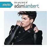 Playlist: the Very Best of Adam Lambert