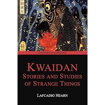 Amazon | Kwaidan: Stories and Studies of Strange Things (Graphyco