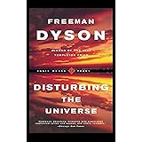 Disturbing The Universe (Sloan Foundation Science)