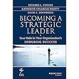Becoming a Strategic Leader: Your Role in Your Organization's Enduring Success (J-B CCL (Center for Creative Leadership))