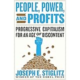 People, Power, and Profits – Progressive Capitalism for an Age of Discontent