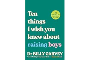 Ten things I wish you knew about raising boys