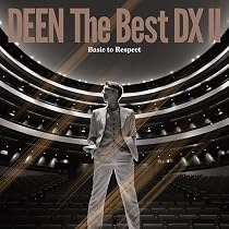 Amazon.co.jp: DEEN The Best DX 〜Basic to Respect〜 (通常盤