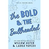 The Bold and the Bullheaded: The G.D. Taylors Series