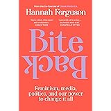 Bite Back: Feminism, media, politics, and our power to change it all