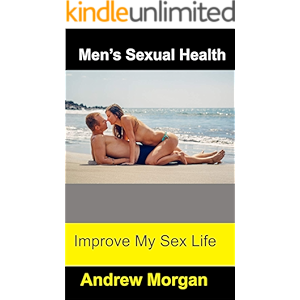 Men's Sexual Health - How To Improve Your Sex Life: Improve…