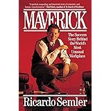 Maverick: The Success Story behind the World's Most Unusual Workplace