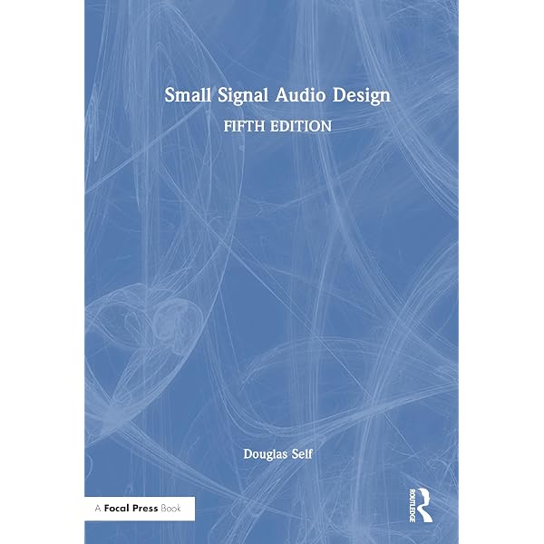 Small Signal Audio Design : Self, Douglas: Amazon.com.au: Books