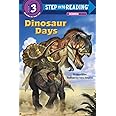 Dinosaur Days (Step into Reading)
