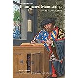 Understanding Illuminated Manuscripts: A Guide to Technical Terms (Looking at)