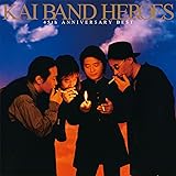 KAI BAND HEROES-45th ANNIVERSARY BEST-(通常盤)