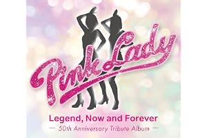 ピンク・レディー伝説 Now and Forever -50th Anniversary Tribute Album- [初回限定盤] [2CD] - various