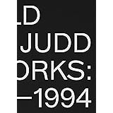 Donald Judd: Artworks 1970–1994