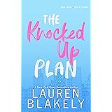 The Knocked Up Plan: A Get Me Pregnant/Office Romance Standalone (One Love Book 3)